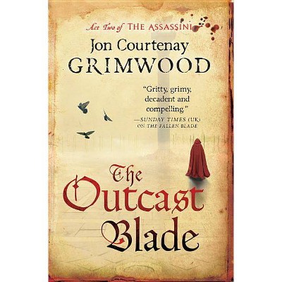 The Outcast Blade - (Assassini) by  Jon C Grimwood (Paperback)