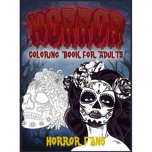 Download Horror Coloring Book For Adults By Horror Fans Hardcover Target
