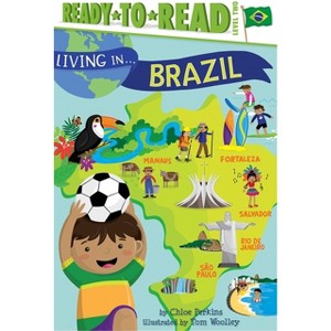 Living in . . . Brazil - (Living In...) by  Chloe Perkins (Paperback) - 1 of 1
