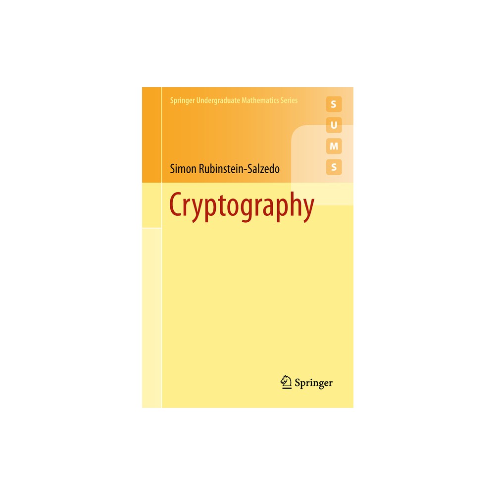 Cryptography - (Springer Undergraduate Mathematics) by Simon Rubinstein-Salzedo (Paperback)