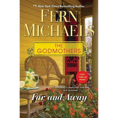 Far and Away - (Godmothers) by  Fern Michaels (Paperback)