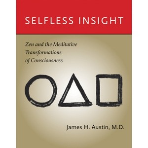 Selfless Insight - by  James H Austin (Paperback) - 1 of 1