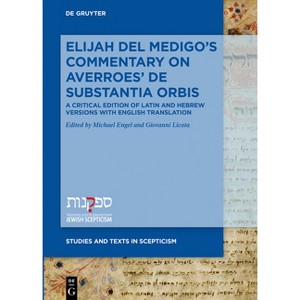 Elijah del Medigo's Commentary on Averroes' de Substantia Orbis - (Jewish Thought, Philosophy and Religion) by  Michael Engel & Giovanni Licata - 1 of 1