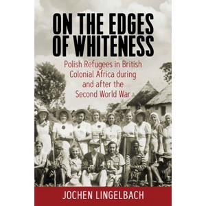 On the Edges of Whiteness - by  Jochen Lingelbach (Paperback) - 1 of 1
