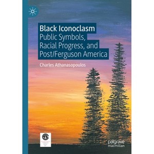 Black Iconoclasm - by  Charles Athanasopoulos (Hardcover) - 1 of 1