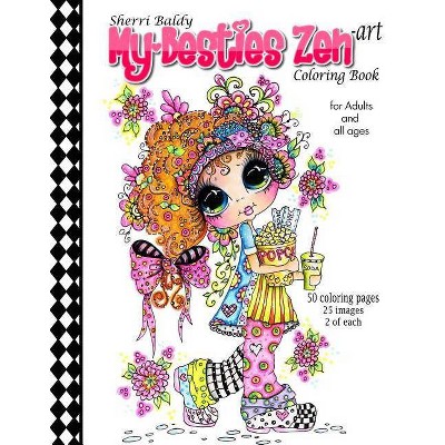 Sherri Baldy My-Besties Zen Art Coloring Book - by  Sherri Ann Baldy (Paperback)