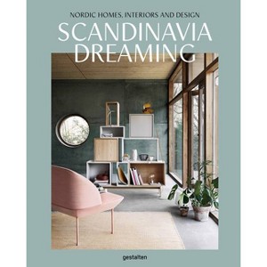 Scandinavia Dreaming - by  Angel Trinidad & Gestalten (Hardcover) - 1 of 1