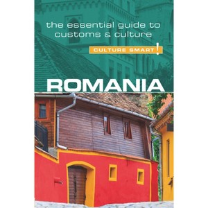Romania - Culture Smart! - (Culture Smart! The Essential Guide to Customs & Culture) 2nd Edition by  Debbie Stowe & Culture Smart! (Paperback) - 1 of 1
