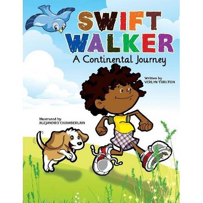 Swift Walker - (Swift Walker Science and Geography Books for Kids) by  Verlyn Tarlton (Paperback)