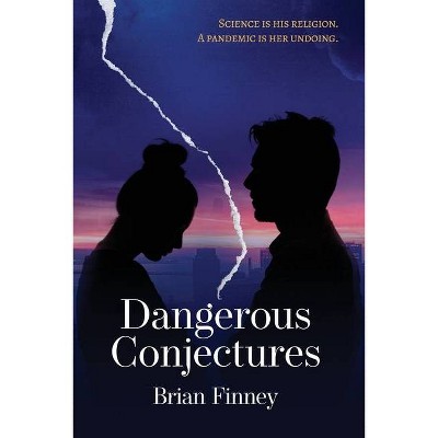 Dangerous Conjectures - by  Brian Finney (Paperback)