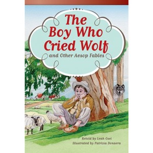 The Boy Who Cried Wolf and Other Aesop Fables - (Literary Text) by  Leah Osei (Paperback) - 1 of 1