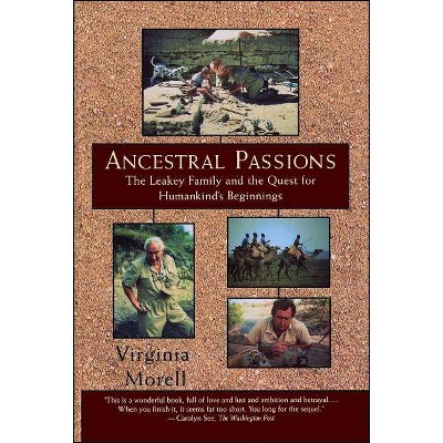 Ancestral Passions - by  Virginia Morell (Paperback)