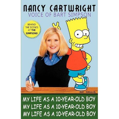 My Life as a 10-Year-Old Boy - by  Nancy Cartwright (Paperback)