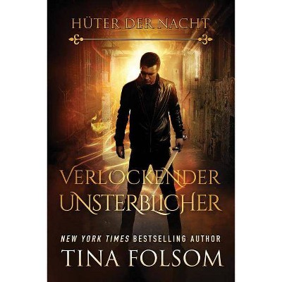 Verlockender Unsterblicher - (Hüter Der Nacht) by  Tina Folsom (Paperback)