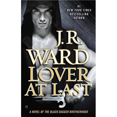 Lover at Last - (Black Dagger Brotherhood) by  J R Ward (Paperback)