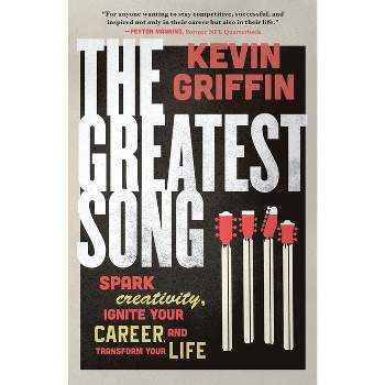 The Greatest Song - by  Kevin Griffin (Paperback)
