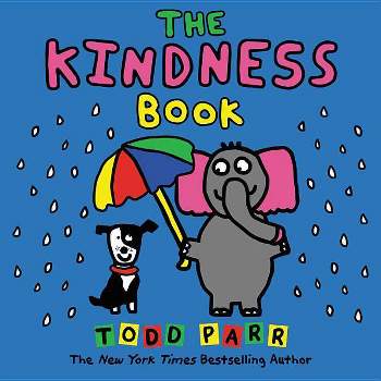 The Kindness Book - by  Todd Parr (Hardcover)
