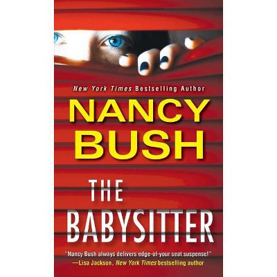 The Babysitter - (River Glen) by  Nancy Bush (Paperback)