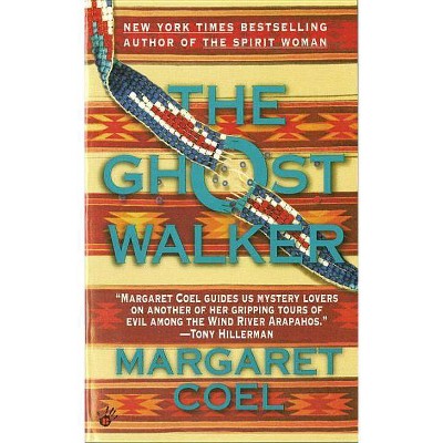 The Ghost Walker - (Wind River Reservation Mystery) by  Margaret Coel (Paperback)