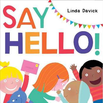 Say Hello! - by  Linda Davick (Hardcover)