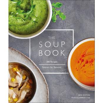 The Soup Book - by  DK (Paperback)