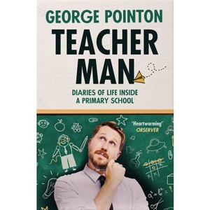 Teacher Man - by  George Pointon (Paperback) - 1 of 1