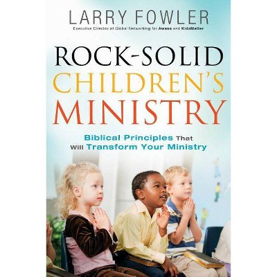 Rock-Solid Children's Ministry - by  Larry Fowler (Paperback)