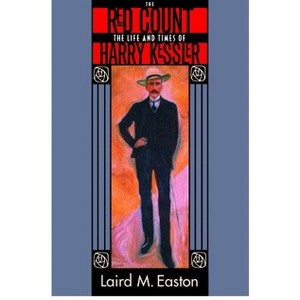 The Red Count - (Weimar and Now: German Cultural Criticism) by  Laird M Easton (Paperback) - 1 of 1