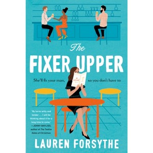 The Fixer Upper - by  Lauren Forsythe (Paperback) - 1 of 1