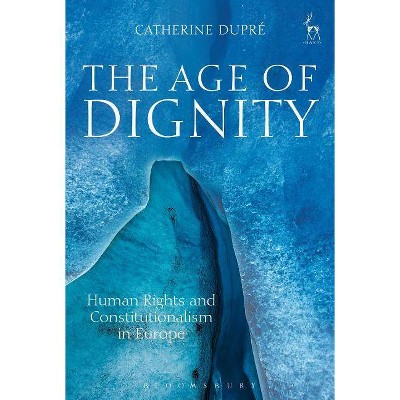 The Age of Dignity - by  Catherine Dupré (Paperback)