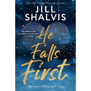 He Falls First - (Colburn Brothers) by  Jill Shalvis (Paperback) - 1 of 1