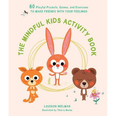 The Mindful Kids Activity Book - by  Louison Nielman (Paperback)