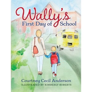 Wally Woo's First Day of School - by Courtney Cecil Anderson - 1 of 1