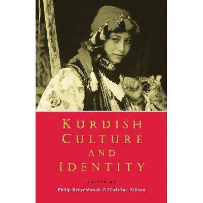 Kurdish Culture and Identity - by  Philip G Kreyenbroek & Christine Allison (Paperback)