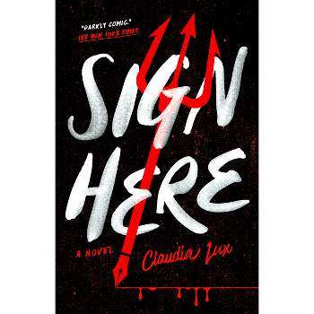 Sign Here - by  Claudia Lux (Paperback)