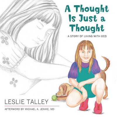 A Thought Is Just a Thought - by  Leslie Talley (Paperback)