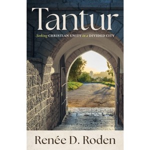 Tantur - by  Renée Roden (Paperback) - 1 of 1