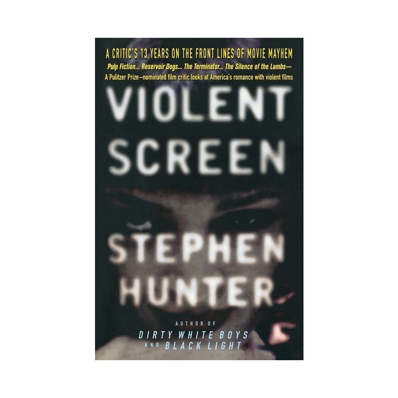 Violent Screen - by  Stephen Hunter (Paperback), 1 of 2