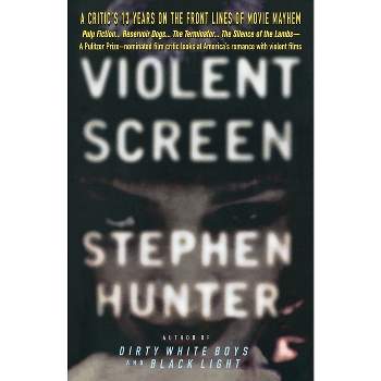 Violent Screen - by  Stephen Hunter (Paperback)