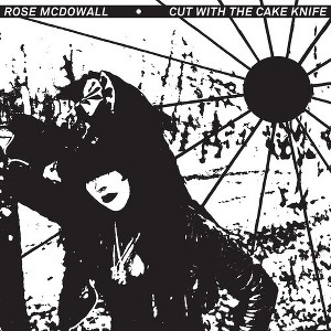 Rose McDowall - Cut with the Cake Knife (CD) - 1 of 1