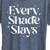 Women's - Instant Message - Every Shade Slays Short Sleeve Graphic T-Shirt - 2 of 4