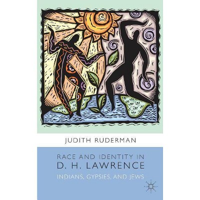 Race and Identity in D. H. Lawrence - by  J Ruderman (Hardcover)