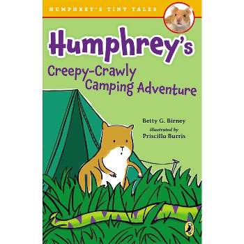 Humphrey's Creepy-Crawly Camping Adventure - (Humphrey's Tiny Tales) by  Betty G Birney (Paperback)