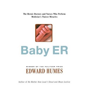 Baby Er - by  Edward Humes (Paperback) - 1 of 1