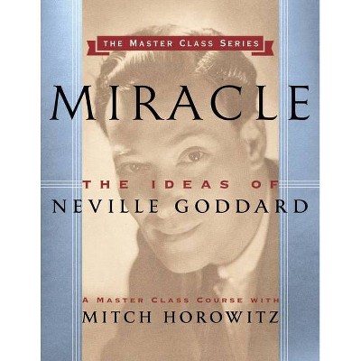 Miracle (Master Class Series) - by  Mitch Horowitz (Paperback)