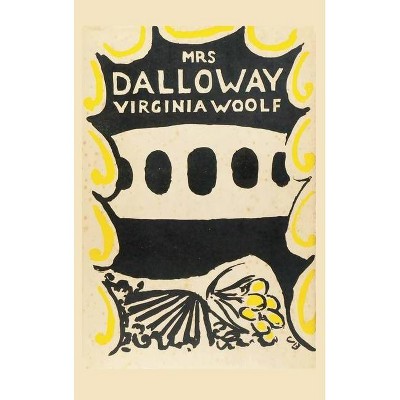 Mrs. Dalloway - by  Virginia Woolf (Hardcover)