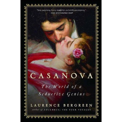 Casanova - by  Laurence Bergreen (Paperback)