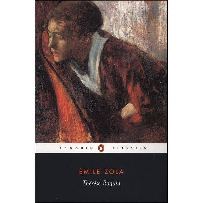 Therese Raquin - (Penguin Classics) by  Emile Zola (Paperback)