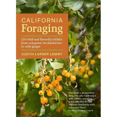 California Foraging - (Regional Foraging) by  Judith Larner Lowry (Paperback)