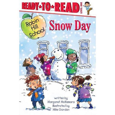 Snow Day - (Robin Hill School) by  Margaret McNamara (Paperback)